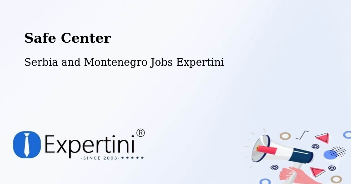 Safety Center – Dunham - Serbia and Montenegro Jobs Expertini